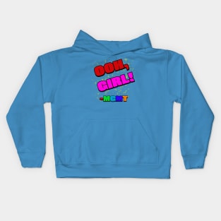 Ooh, Girl Kids Hoodie